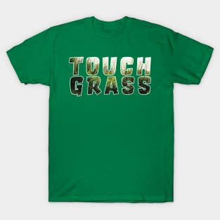 Touch Grass T-Shirt